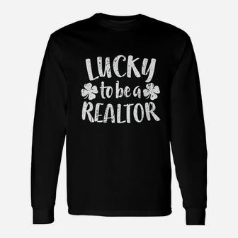 Lucky To Be A Realtor St Patrick Day Long Sleeve T-Shirt - Seseable