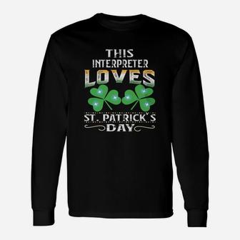 Lucky Shamrock This Interpreter Loves St Patricks Day Job Title Long Sleeve T-Shirt - Seseable