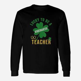 Lucky Teacher St Patricks Day Kindergarten Teacher Long Sleeve T-Shirt - Seseable