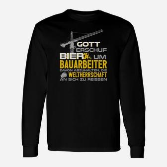 Lustiges Bauarbeiter Langarmshirts: Gott erschuf Bier Spruch - Seseable