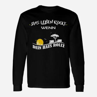 Lustiges Camping Langarmshirts Leben rockt mit rollendem Haus - Wohnmobil Reise Design - Seseable