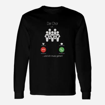 Lustiges Chor Langarmshirts Der Chor und Ich Müssen Gehen, Musiker Tee - Seseable