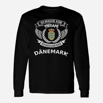 Lustiges Dänemark Fan Langarmshirts Keine Therapie, nur Dänemark benötigt - Seseable