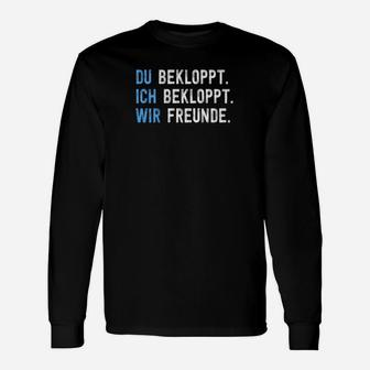 Lustiges Freundschafts-Slogan Langarmshirts, Du Ich Wir Bekloppt, Beste Freunde Tee - Seseable