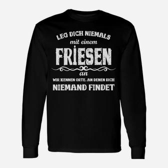 Lustiges Friesen Spruch Langarmshirts - Nimm es nicht mit einem Friesen auf - Seseable