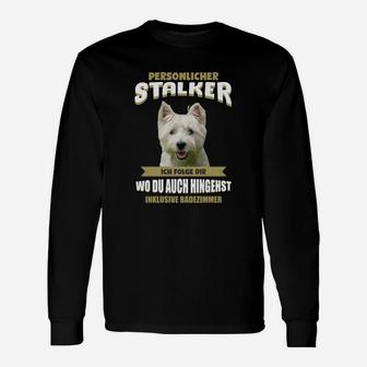 Lustiges Hunde Langarmshirts Persönlicher Stalker, Aufdruck für Hundebesitzer - Seseable