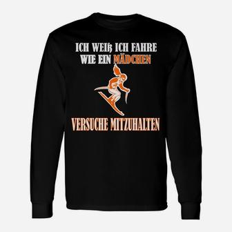 Lustiges Motorradfahrer Langarmshirts Fahre wie ein Mädchen Spruch-Design - Seseable