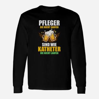 Lustiges Pfleger Langarmshirts mit Bier und Spruchmotiv für Krankenpfleger - Seseable