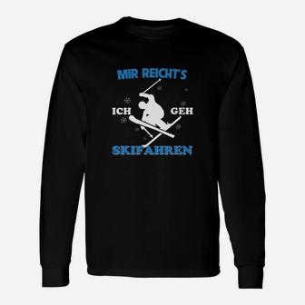 Lustiges Skifahrer Langarmshirts Mir reicht's, ich geh Skifahren – Sportlich Schwarz - Seseable
