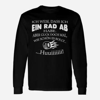 Lustiges Spruch-Langarmshirts Ich weiß, dass ich ein Rad ab habe, Witziges Outfit - Seseable