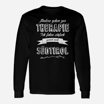 Lustiges Südtirol Therapie Spruch Langarmshirts für Urlaub - Seseable