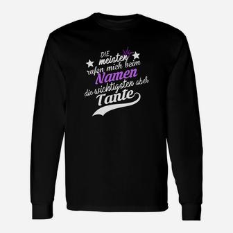 Lustiges Tanten Langarmshirts Wichtige nennen mich Tante, Spruch Design - Seseable