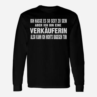 Lustiges Verkäuferin Langarmshirts So sexy sein Spruch, Mode für Damen - Seseable