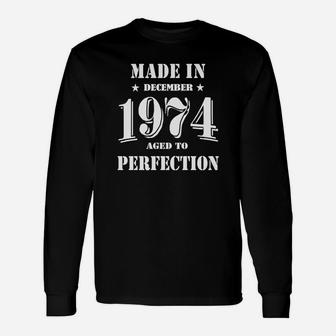 Made In December 1974 Shirts,december 1974 T-shirt,december 1974 Tshirt,born In December 1974,made In December 1974 Shirt,1974s T-shirt,born In December 1974 Long Sleeve T-Shirt - Seseable