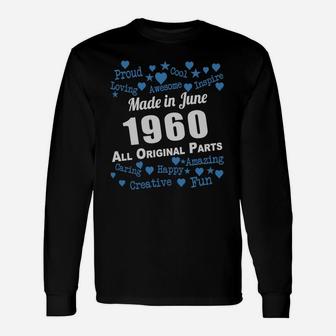 Made In June 1960 All Original Parts Shirts, June 1960 T-shirt, Born June 1960,june 1960 Shirts, June 1960 All Original Parts, 1960s Shirts, Born In June 1960 Long Sleeve T-Shirt - Seseable