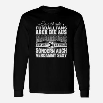 Magdeburg Fußballfans Humor Langarmshirts, Schlau & Sexy Motiv - Seseable