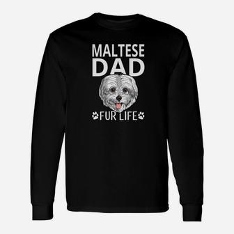 Maltese Dad Fur Life Dog Fathers Day Pun Long Sleeve T-Shirt - Seseable