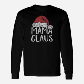 Mama Claus Christmas Santa Matching Xmas Long Sleeve T-Shirt - Seseable