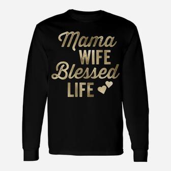 Mama Wife Blessed Life Vintage Script Gold Long Sleeve T-Shirt - Seseable