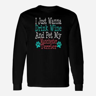 Manchester Terrier Dog Mom Dad Wine Lover Long Sleeve T-Shirt - Seseable
