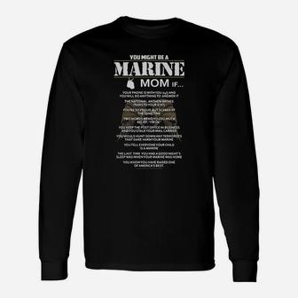 You Might Be A Marine Mom Proud Veteran Mom Long Sleeve T-Shirt - Seseable