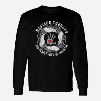 Massage Therapy Oldest Form Of Medicine Long Sleeve T-Shirt - Seseable