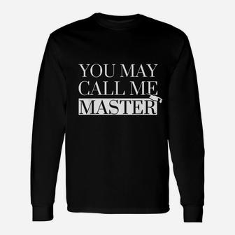 Master Degree Graduation Call Me Master Ms Ma Long Sleeve T-Shirt - Seseable