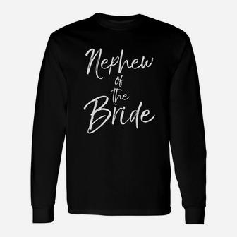 Matching Bridal Party For Nephew Of The Bride Long Sleeve T-Shirt - Seseable