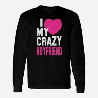 Matching Couples I Love My Crazy Boyfriend Girlfriend Long Sleeve T-Shirt - Seseable