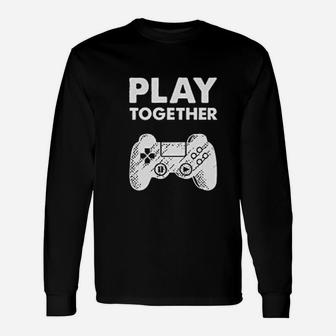 Matching Couples Play Together Stay Together Gamer Valentine Long Sleeve T-Shirt - Seseable