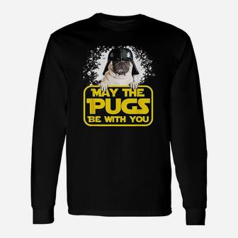 May The Pugs Be With You Long Sleeve T-Shirt - Seseable