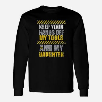 Mechanic Dad Hands Off Daughter Protective Father Long Sleeve T-Shirt - Seseable