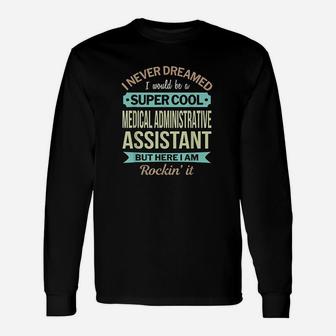 Medical Administrative Assistant Appreciation Long Sleeve T-Shirt - Seseable