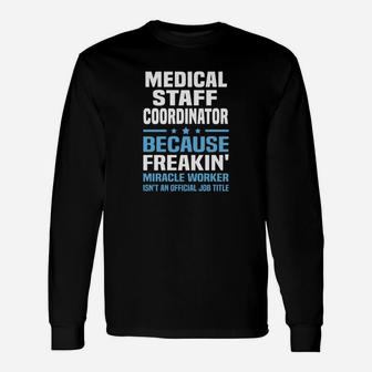 Medical Staff Coordinator Tshirt Shirt Long Sleeve T-Shirt - Seseable