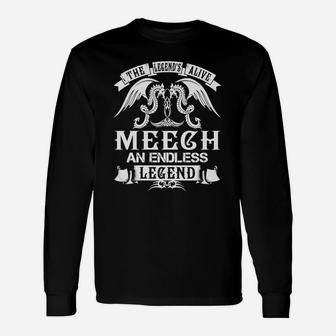 Meech Shirts The Legend Is Alive Meech An Endless Legend Name Shirts Long Sleeve T-Shirt - Seseable
