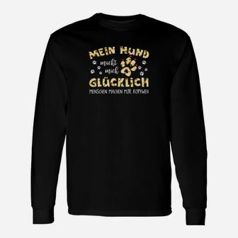 Mein Hund Macht Mich Glucklich Langarmshirts - Seseable