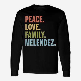 Melendez Last Name Peace Love Matching Long Sleeve T-Shirt - Seseable