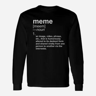 Meme With Dank Dictionary Definition Meme Long Sleeve T-Shirt - Seseable