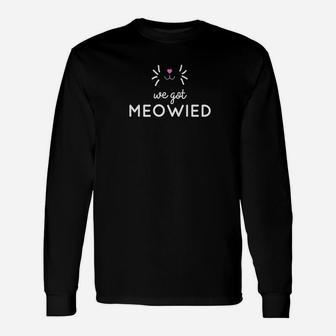 We Got Meowied Cat Married Newlywed Long Sleeve T-Shirt - Seseable