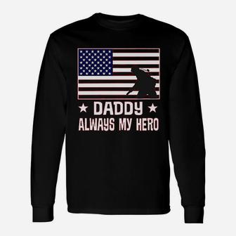Military Soldier Daddy Always My Hero Long Sleeve T-Shirt - Seseable