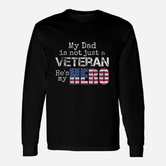 Military Veteran Support My Dad Us Veteran My Hero Long Sleeve T-Shirt - Seseable