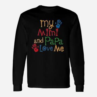 My Mimi And Papa Love Me, best christmas gifts for dad Long Sleeve T-Shirt - Seseable