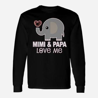 Mimi And Papa Love Me, dad birthday gifts Long Sleeve T-Shirt - Seseable