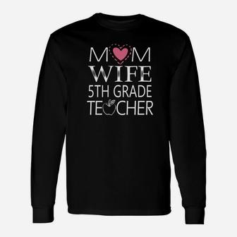 Mom Wife 5th Grade Teacher Simple Art Long Sleeve T-Shirt - Seseable