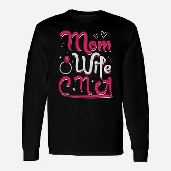 Mom Wife Cna Nursing Life Nurse Pride Long Sleeve T-Shirt - Seseable
