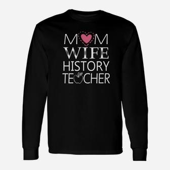 Mom Wife History Teacher Simple Art Long Sleeve T-Shirt - Seseable