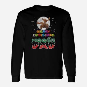 Moose Dad,moose Ugly Christmas Sweater,moose Christmas Eve,moose Noel,moose Merry Christmas Long Sleeve T-Shirt - Seseable