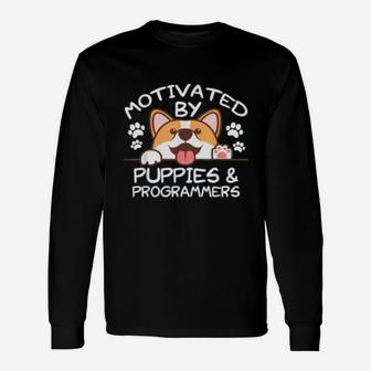 Motivated By Puppies And Programmers Programmer Long Sleeve T-Shirt - Seseable