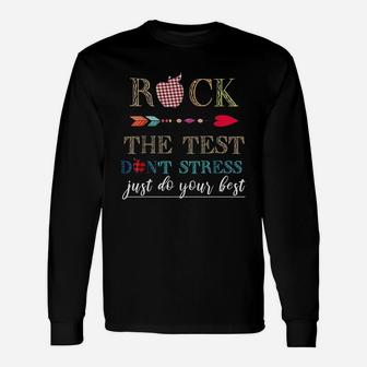 Motivational Teacher State Testing Rock The Test Long Sleeve T-Shirt - Seseable