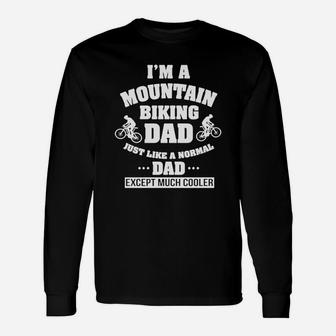 Mountain Bike Shirts I Am A Mountain Biking Dad Long Sleeve T-Shirt - Seseable